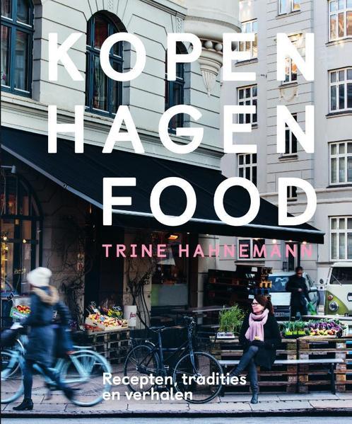 Kopenhagen Food 9789000366620 Trine Hahnemann, Boeken, Kookboeken, Gelezen, Verzenden