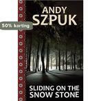 Sliding on the Snow Stone 9781466305687 Andy Szpuk, Verzenden, Gelezen, Andy Szpuk