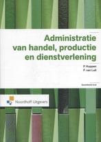 Administratie van handel productie en dienstve 9789001845124, Boeken, Studieboeken en Cursussen, Verzenden, Zo goed als nieuw