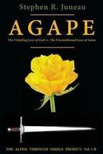 Alpha Through Omega Project: AGAPE - Part B: The Unfailing, Verzenden, Gelezen, Stephen R Juneau