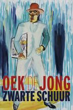 Zwarte schuur (9789025451400, Oek De Jong), Boeken, Verzenden, Nieuw