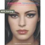 Bobbi Brown Teenage Beauty 9780091878177 Bobbi Brown, Boeken, Verzenden, Gelezen, Bobbi Brown