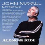 cd - John Mayall &amp; Friends - Along For The Ride, Verzenden, Zo goed als nieuw