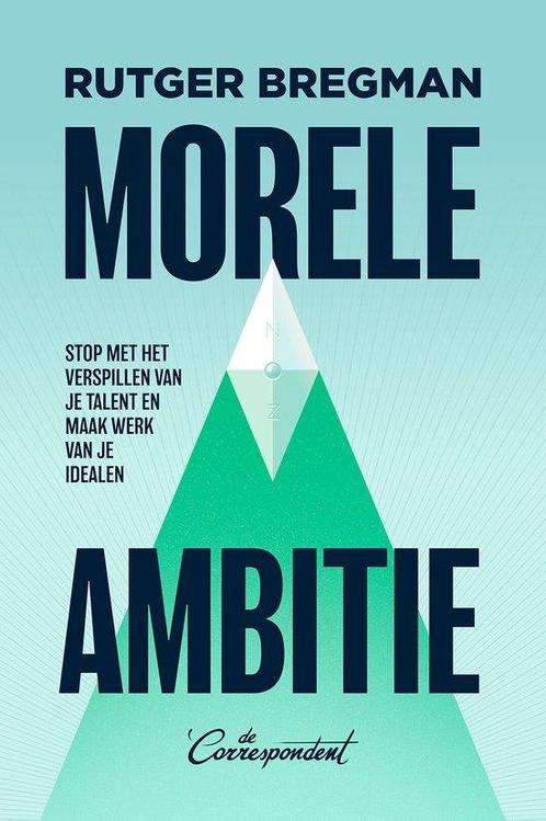 9789493254572 Morele ambitie Rutger Bregman, Boeken, Studieboeken en Cursussen, Nieuw, Verzenden