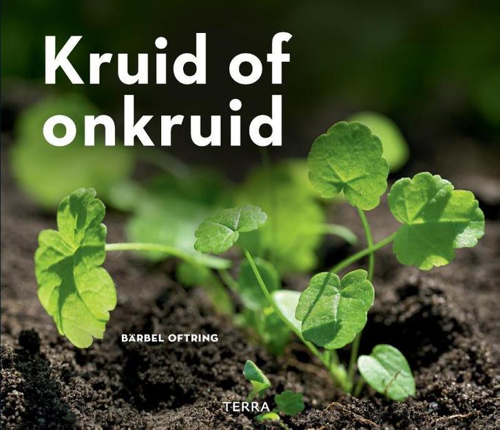 Kruid of onkruid 9789089897565 Bärbel Oftring, Boeken, Hobby en Vrije tijd, Zo goed als nieuw, Verzenden