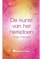De kunst van het nietsdoen Theo Fischer, Boeken, Verzenden, Nieuw