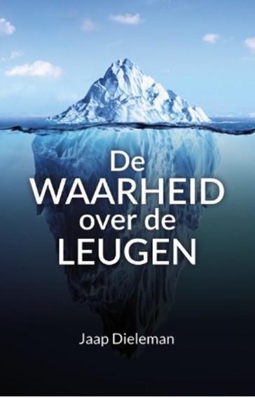 De Waarheid over de Leugen 9789073982376 Jaap Dieleman, Boeken, Godsdienst en Theologie, Gelezen, Verzenden
