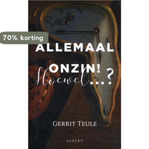 Allemaal onzin! Hoewel...? 9789463387484 Gerrit Teule, Boeken, Hobby en Vrije tijd, Zo goed als nieuw, Verzenden