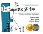 9789462763074 The Corporate Startup Tendayi Viki, Boeken, Verzenden, Nieuw, Tendayi Viki