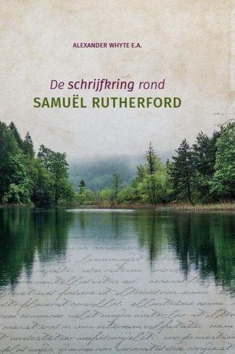 Alexander Whyte, De schrijfkring rond Samuel Rutherford, Boeken, Godsdienst en Theologie, Nieuw, Christendom | Protestants, Ophalen of Verzenden