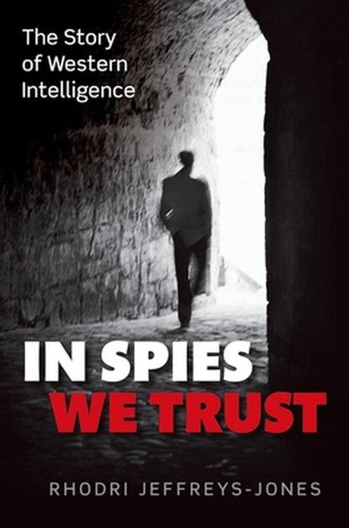 In Spies We Trust The Story Of Western I 9780199580972, Boeken, Overige Boeken, Gelezen, Verzenden