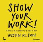 Show your work! 9789401417358 Austin Kleon, Boeken, Verzenden, Gelezen, Austin Kleon