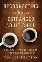 9781608686582 Reconnecting with Your Estranged Adult Child, Verzenden, Nieuw, Tina Gilbertson