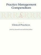 Practice Management Compendium : Part 4: Clinical, Zo goed als nieuw, K. Scott, John Fry, P. Jeffree, Verzenden
