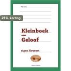 Kleinboek over geloof 9789491826573 Piet Goris, Verzenden, Zo goed als nieuw, Piet Goris