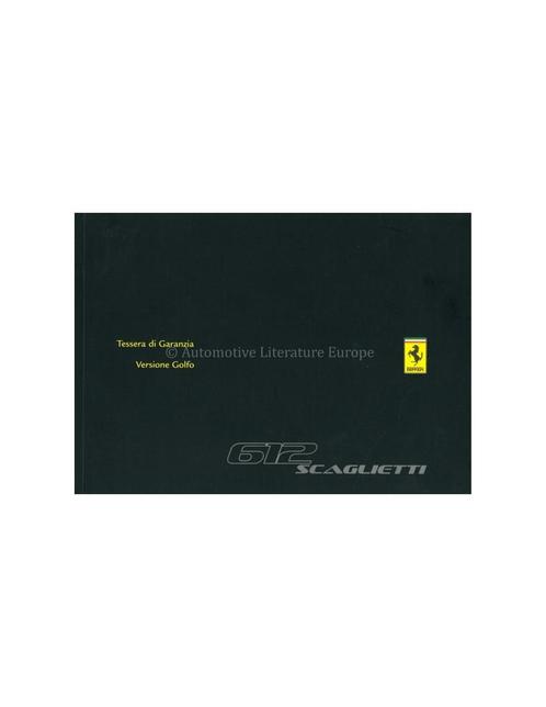 2007 FERRARI 612 SCAGLIETTI GARANTIEKAART & SERVICEBOEKJE, Auto diversen, Handleidingen en Instructieboekjes