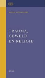 Trauma, geweld en religie / Geestelijke volksgezondheid., Boeken, Godsdienst en Theologie, Verzenden, Gelezen, Ruard Ganzevoort
