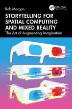 9781032459271 Storytelling for Spatial Computing and Mixe..., Verzenden, Nieuw, Rob Morgan