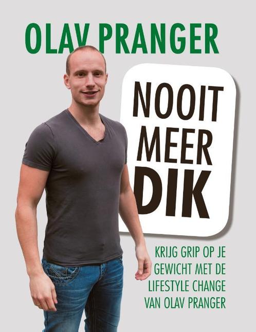 Nooit meer dik 9789493172234 Olav Pranger, Boeken, Schoolboeken, Zo goed als nieuw, Verzenden