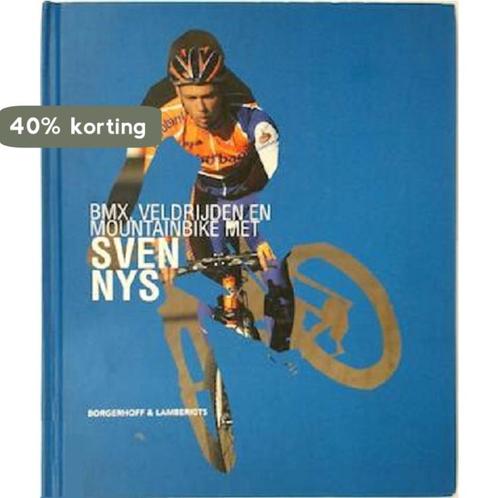 BMX VELDRIJDEN MOUNTAINBIKE MET SVEN NYS 9789077941461, Boeken, Overige Boeken, Zo goed als nieuw, Verzenden
