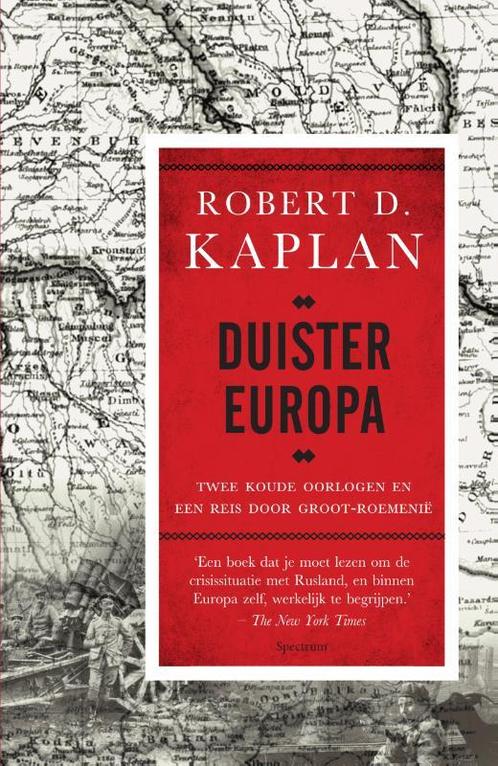 Duister Europa 9789000345410 Robert Kaplan, Boeken, Geschiedenis | Wereld, Zo goed als nieuw, Verzenden