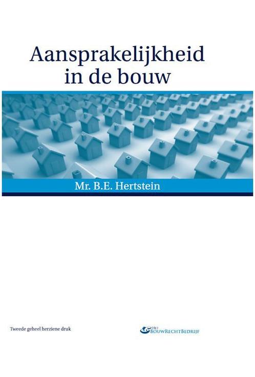 Aansprakelijkheid in de bouw 9789082061109, Boeken, Studieboeken en Cursussen, Zo goed als nieuw, Verzenden
