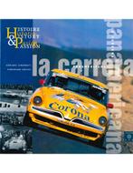 LA CARRERA PANAMERICANA (HISTORY & PASSION), Nieuw, Author