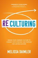 9781264278602 ReCulturing: Design Your Company Culture to..., Boeken, Verzenden, Nieuw, Melissa Daimler
