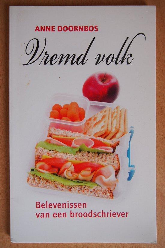 Vremd Volk 9789065091956 Anne Doornbos, Boeken, Reisgidsen, Gelezen, Verzenden