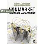 Nonmarket Strategic Management 9781138918290, Boeken, Verzenden, Zo goed als nieuw, Cosmina Lelia (Radboud University