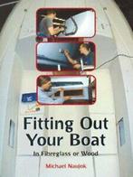 Fitting out your boat: in fibreglass or wood by Michael, Gelezen, Michael Naujok, Verzenden