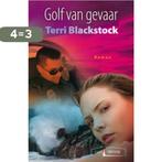 Golf van gevaar 9789029719315 Terri Blackstock, Boeken, Romans, Verzenden, Gelezen, Terri Blackstock