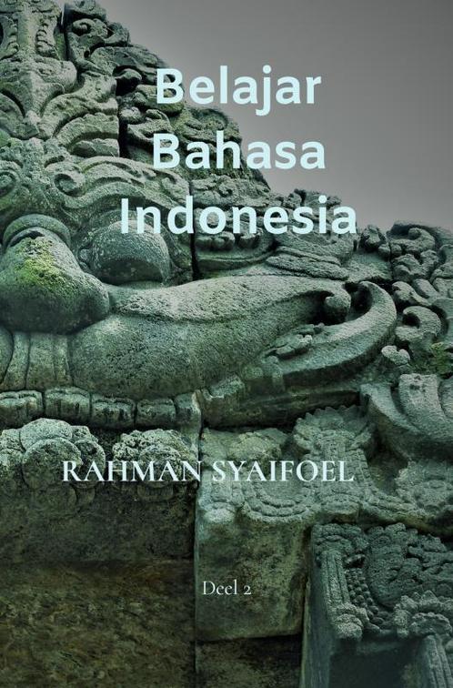 Belajar Bahasa Indonesia 9789464354072, Boeken, Studieboeken en Cursussen, Zo goed als nieuw, Verzenden