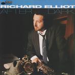 cd - Richard Elliot - After Dark, Verzenden, Zo goed als nieuw