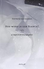 Hoe word je een Bianca 9789077024515, Boeken, Zo goed als nieuw