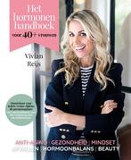 Het hormonenhandboek voor 40+ vrouwen - 9789043924665, Boeken, Vivian Reijs, Nieuw, Ophalen of Verzenden, Gezondheid en Conditie