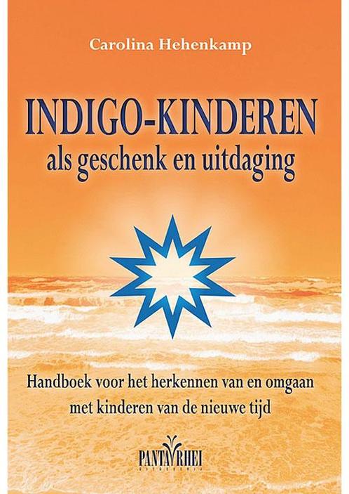 Indigo-kinderen als geschenk en uitdaging Carolina Hehenkamp, Boeken, Zwangerschap en Opvoeding, Verzenden