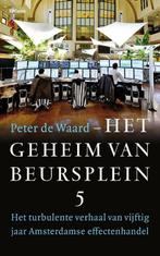9789463822459 Het geheim van Beursplein 5 | Tweedehands, Verzenden, Zo goed als nieuw, Peter de Waard