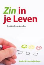 Zin in je leven 9789089548375 André M. van Leijenhorst, Boeken, Verzenden, Zo goed als nieuw, André M. van Leijenhorst