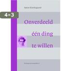 Onverdeeld een ding te willen 9789058814913, Boeken, Verzenden, Gelezen, Søren Kierkegaard