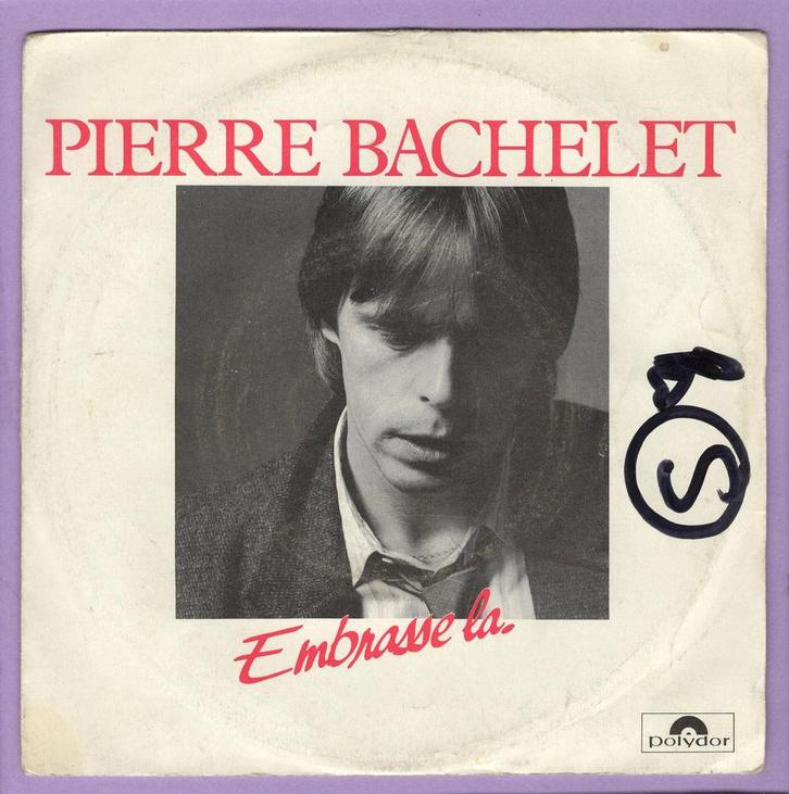 Pierre Bachelet – Embrasse La / Des Nouvelles De Vous (7-Vi, Cd's en Dvd's, Vinyl Singles, Ophalen of Verzenden