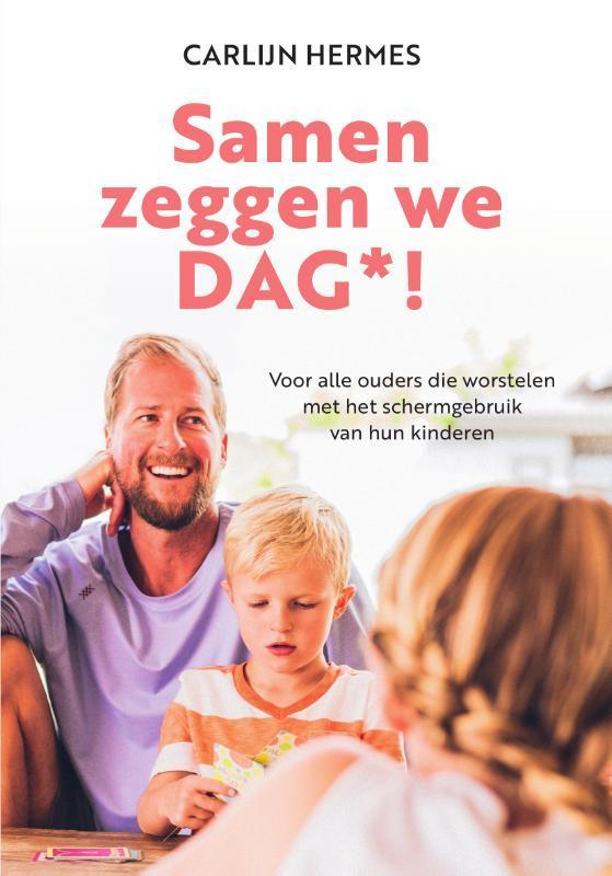 Samen zeggen we DAG 9789400512078 Carlijn Hermes, Boeken, Zwangerschap en Opvoeding, Zo goed als nieuw, Verzenden