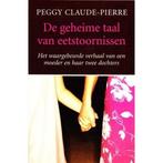 De geheime taal van eetstoornissen 9789022544211, Boeken, Gelezen, Peggy Claude-Pierre, Verzenden