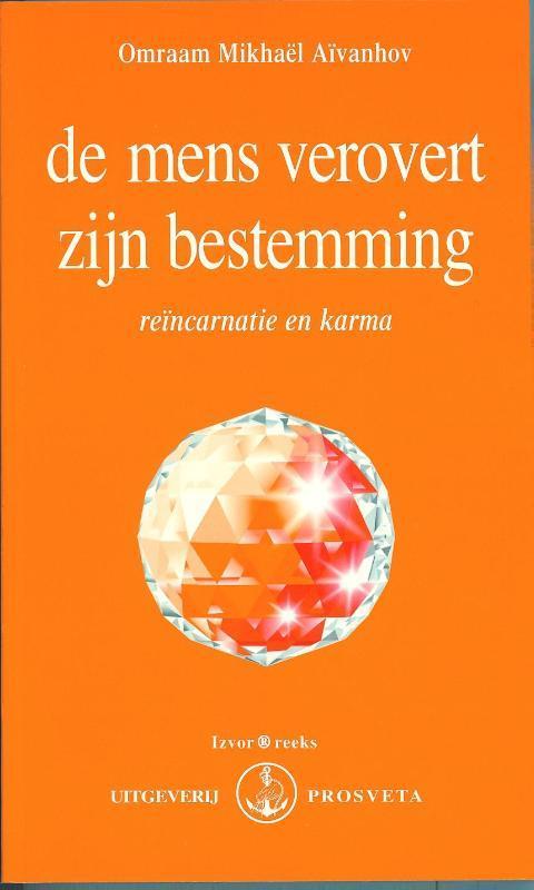 De mens verovert zijn bestemming / Izvor / 202 9789076916101, Boeken, Esoterie en Spiritualiteit, Gelezen, Verzenden