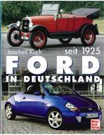 FORD IN DEUTSCHLAND SEIT 1925, Nieuw, Ford, Author