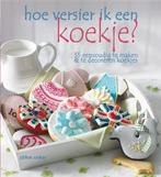 Hoe versier ik een koekje? 9789023013532 Chloe Coker, Verzenden, Gelezen, Chloe Coker