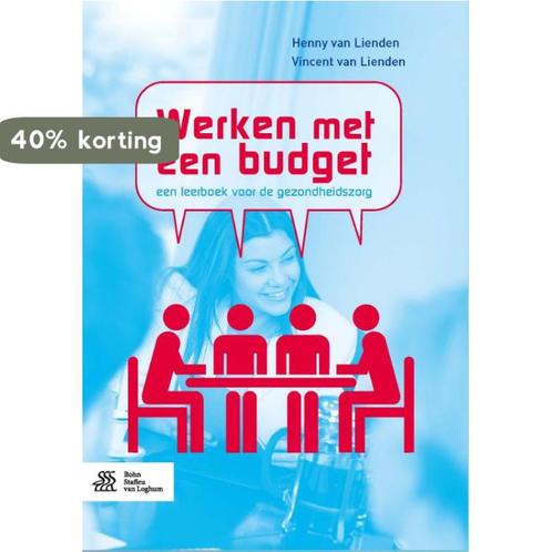 Werken met een budget 9789036818445 H. Van Lienden, Boeken, Wetenschap, Zo goed als nieuw, Verzenden