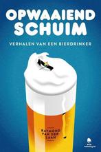 Opwaaiend schuim 9789491052071 Raymond van der Laan, Boeken, Verzenden, Gelezen, Raymond van der Laan