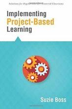 Implementing Project-Based Learning (Solutions). Boss   New, Boeken, Verzenden, Zo goed als nieuw, Suzie Boss