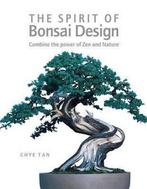 The Spirit of Bonsai Design - Chye Tan - 9781843400219 - Har, Nieuw, Verzenden